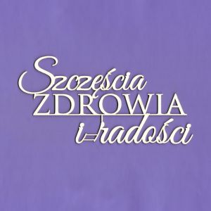 Tekturka Crafty Moly Napis G5 - Szczęścia, zdrowia i radości